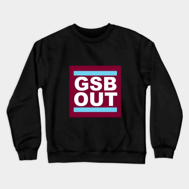 GSB OUT (Claret) Crewneck Sweatshirt by Spyinthesky